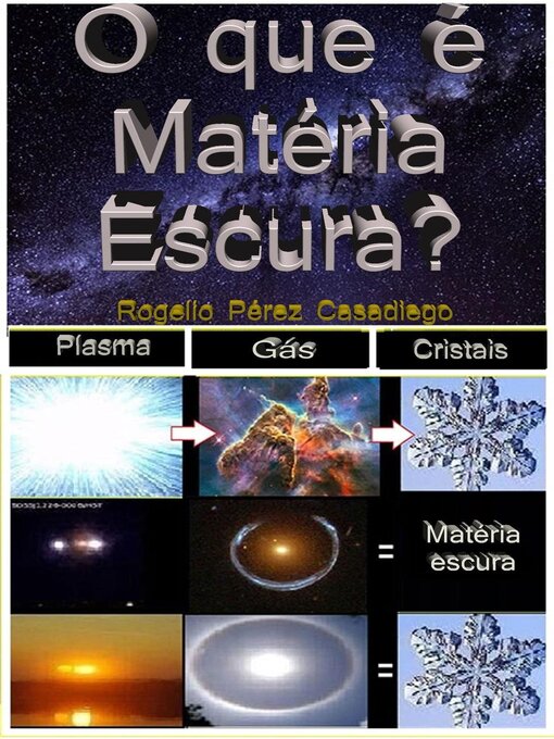 Title details for O que é a Matéria Escura? by ROGELIO PEREZ CASADIEGO - Available